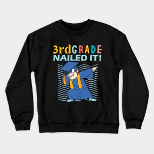 3rd grade nailed it-3rd grade graduation gift Crewneck Sweatshirt